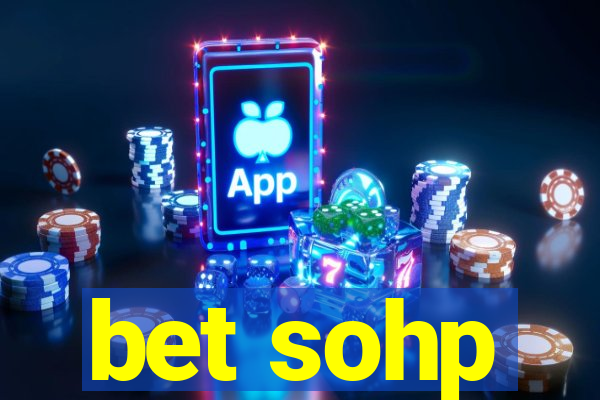 bet sohp
